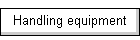 Handling equipment